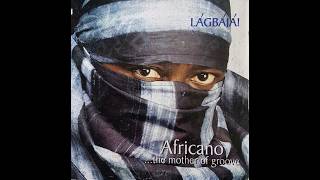 Lagbaja - Africano... The Mother Of Groove FULL ALBUM (2005)