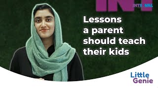 Lessons a parent should teach their kids | Little Genie | Team INTERVAL screenshot 1
