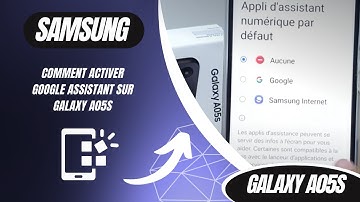 Comment activer Google Assistant sur Galaxy A05s