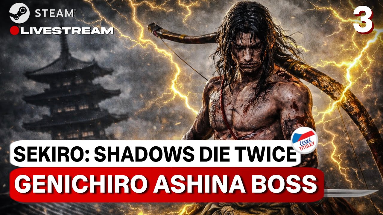 🔴SEKIRO: SHADOW DIES TWICE | Ani blesky ti nepomůžou! | LIVE STREAM - PART 3