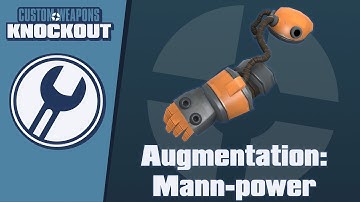 TF2C: Custom Weapons: Knockout Demonstration - Augmentation: Mann-Power