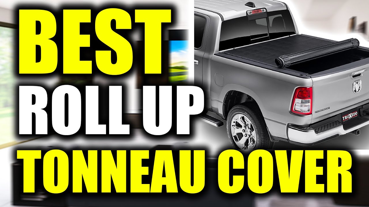 TOP 5 Best RollUp Tonneau Covers 2022 YouTube
