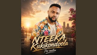 nteeka kukikondoolo