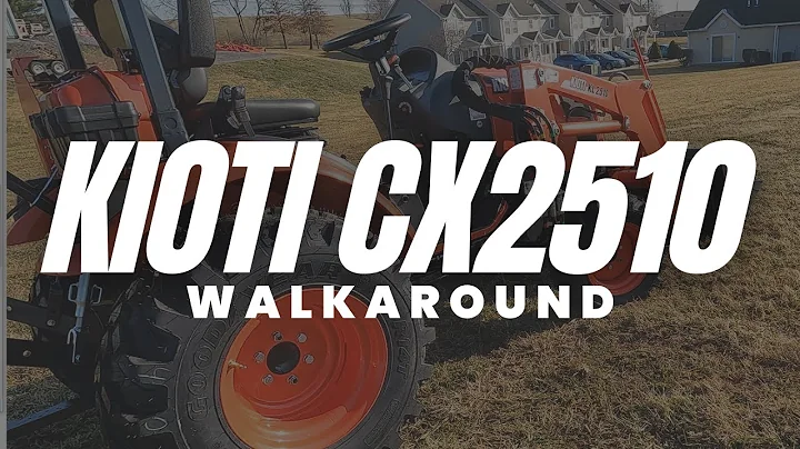 Kioti CX2510 Gear Walkaround