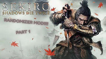 Sekiro Randomizer Mod Part 1!!