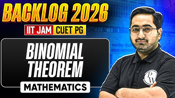 Binomial Theorem | IIT JAM & CUET PG 2026 | IIT JAM Mathematics Backlog | PW