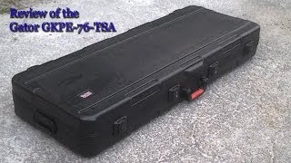 Gator GKPE-76-TSA Review