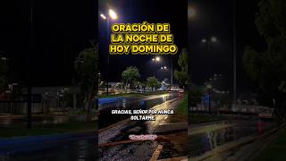 Oración de la noche del Domingo! #amen #jesus #parati #dios #fe #viral #shorts #video #amor #paz