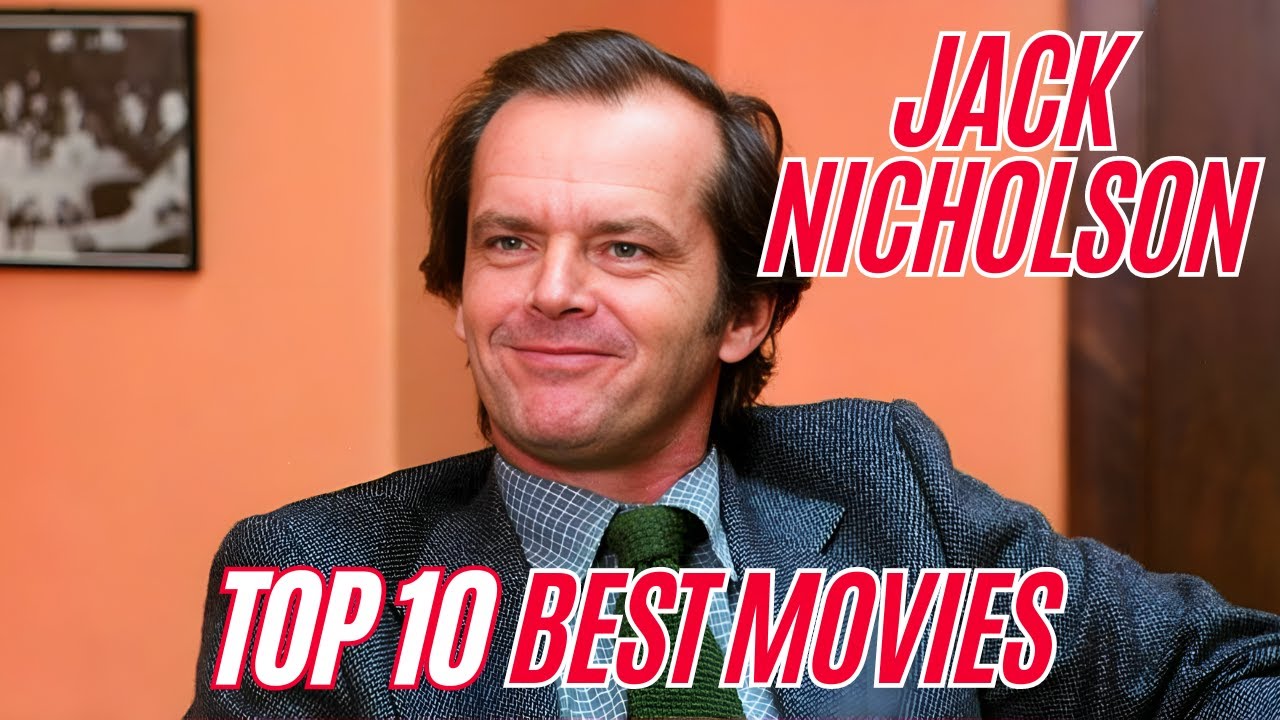 Jack Nicholson Top 10 Movies - Facts You Didn't Know about Jack