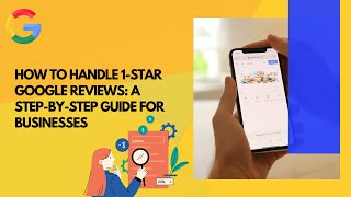 📉 How to Handle 1-Star Google Reviews: Step-by-Step Guide 💡