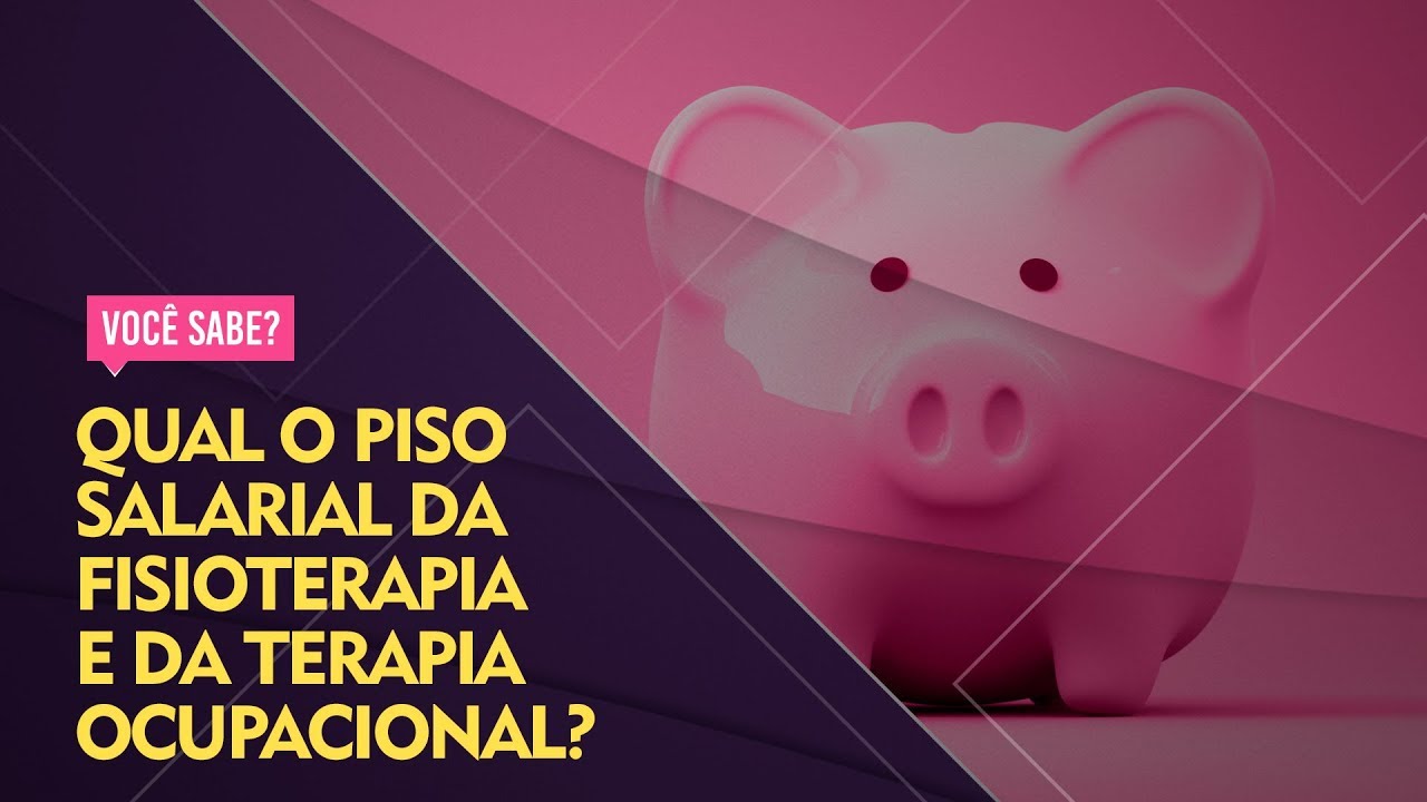 Qual o piso salarial da Fisioterapia e da Terapia Ocupacional? - YouTube