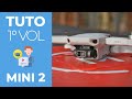 DJI MINI 2 : TUTO PREMIER VOL et mise en route