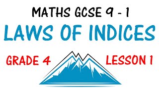 LAWS OF INDICES | Lesson 1 | Maths GCSE 9 - 1 Revision |  Grade 4  | Higher & Foundation |