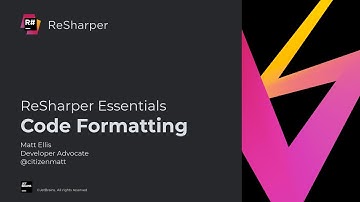 Code Formatting - ReSharper Essentials