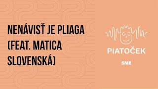 Nenávisť je pliaga feat. Matica slovenská (podcast Piatoček)