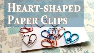 How to make Heart-shaped Paper Clips / 心形萬字夾做法