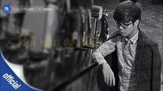 Miniatura del video "Nỗi nhớ vô hình - Bùi Anh Tuấn ft Tiến Minh ( Lyrics - 2Kmusic)"