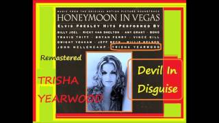 Video thumbnail of "Trisha Yearwood - Devil In Disguise (Remastered)"