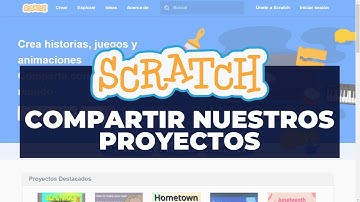 Comparte tus proyectos en SCRATCH