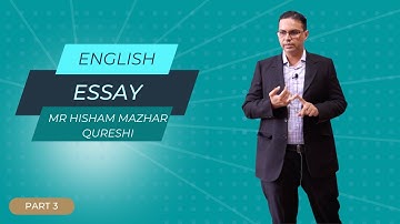 Part-III: Introduction to English Essay | Mr. Hisham Mazhar Qureshi (PCS/Bs-18) | CSS Corner