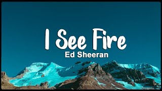I See Fire - Ed Sheeran (Lyrics/Vietsub)