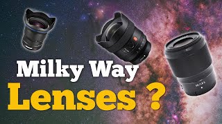 Milky Way Lenses - What do I recommend and use