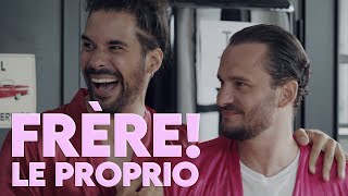 FRÈRE! S01E03 - LE PROPRIO