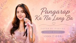 ✨ Pangarap Ka Na Lang Ba 🎤|  Cover By haKuna