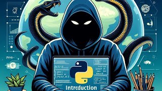 Introduction to Python Ethical Hacking: Learn the Basics of Cybersecurity and Offensive Techniques
