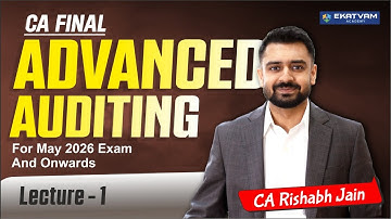 CA Final Advanced Auditing Regular Lecture 01 For May 26 & Onwards by CA Rishabh Jain