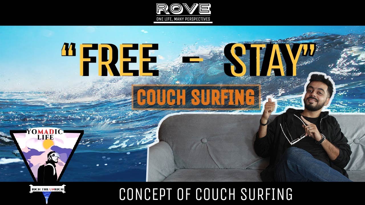 Rove Stay anywhere for FREE! What is 'couch surfing'? Yomadic Life