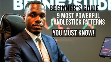 “Beginner’s Guide: 9 Most Powerful Candlestick Patterns You Must Know!”