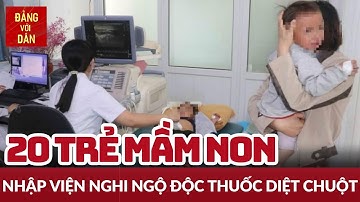 Nhiều trẻ mầm non nhập viện nghi do ăn nhầm thuốc diệt chuột | Đảng với Dân