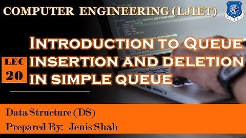 Lec-20_Introduction to Queue Insertion Deletion - Simple Queue |Data Structures Computer Engineering