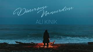 Ali Kınık - Dönersem Namerdim (Ali Ayşeyi Seviyor) Resimi