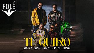 MAJK x LYRICAL SON x DJ PM x DJ DAGZ - TE QUIERO