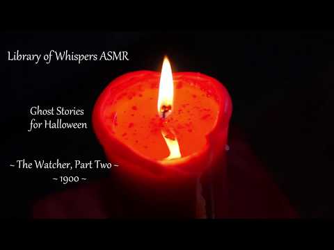 ASMR | Whispered Reading of ghost story | Bedtime Story by Candlelight | 'The Watcher' | Part Two