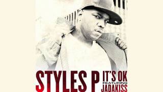 Styles P "It's Ok" feat. Jadakiss