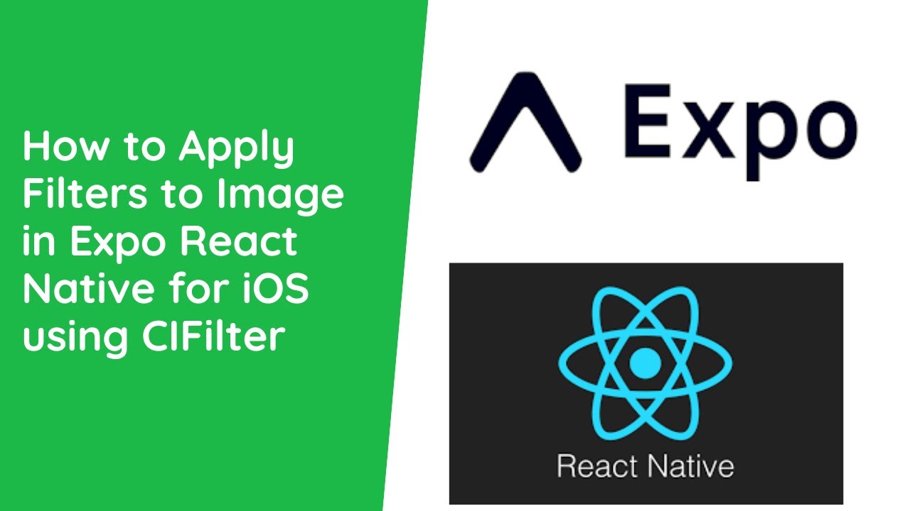 How to Apply Filters to Image in Expo React Native for iOS using ...