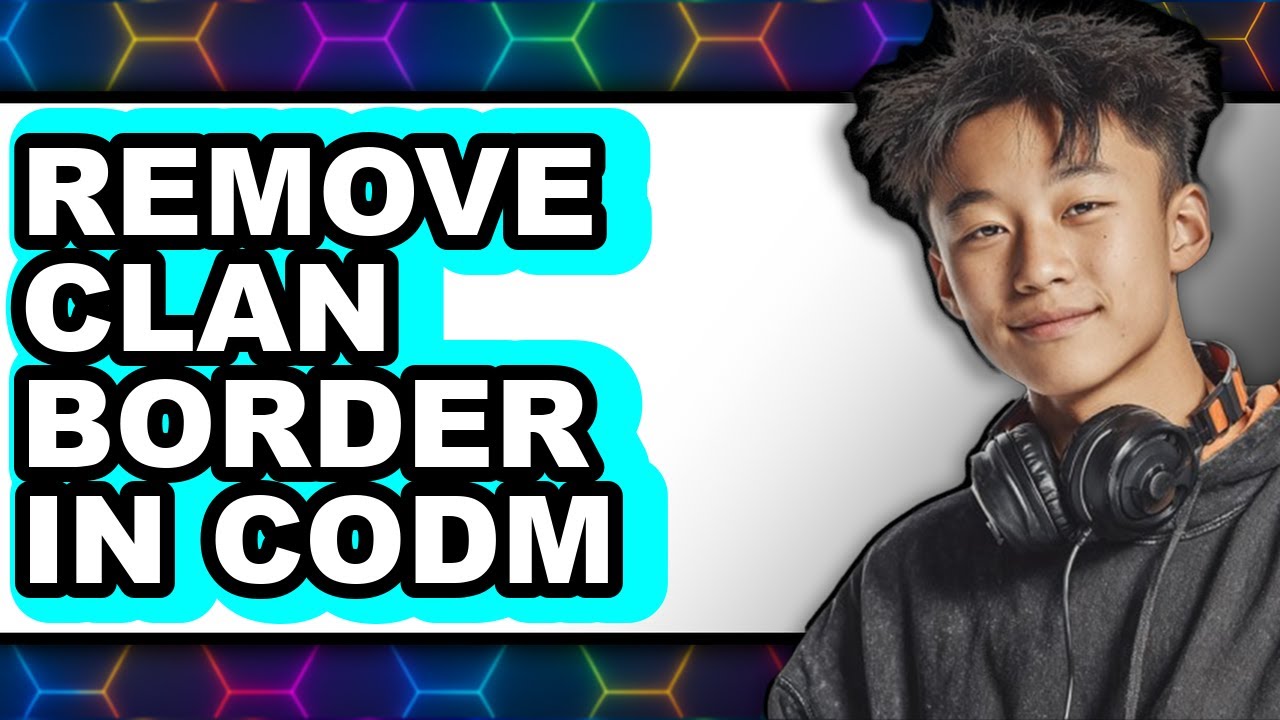How to Remove Clan Border in Codm - Full Guide - YouTube