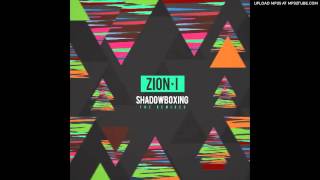 Zion I - ShadowBoxing: The Remixes (2013) -  01 ShadowBoxing (Richie Cunning Remix)