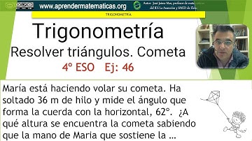 Trigonometría. Resolver triángulos. Altura de la cometa. 4 ESO 06 046. José Jaime Mas.