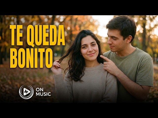 OnMusic - Te Queda Bonito 🥰 (Video Lyrics)