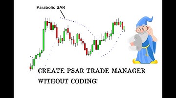 How to create a parabolic Psar trade manager mt4 expert advisor without coding using Fxdreema!