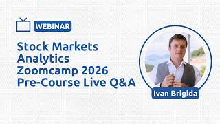 Details Stock Markets Analytics Zoomcamp 2026 Pre-Course Live Q&A - Ivan Brigida News