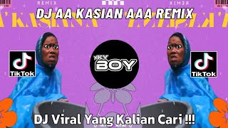 DJ AA KASIAN AAA REMIX SOUND Virgiant - TEH KASIHAN TEH VIRAL TIK TOK TERBARU 2024 YANG KALIAN CARI!