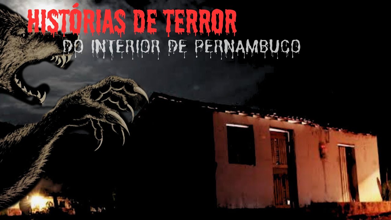 HISTÓRIAS DE TERROR NO INTERIOR DE  PERNAMBUCO.