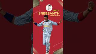 Sreesanth Story Part 1 | From Kerala to Team India | Indian Cricket Leadership
