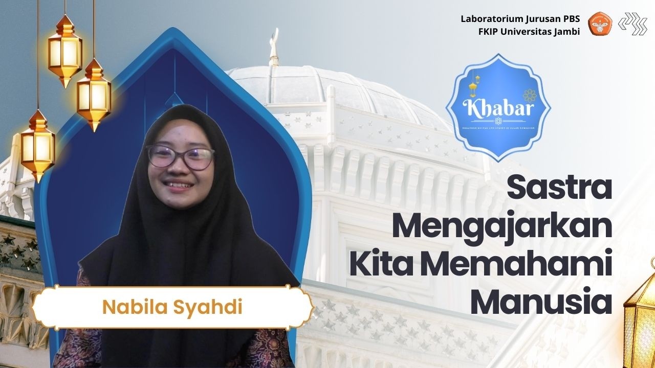 [Eps. 1 KHABAR 1447H] Sastra Mengajarkan Kita Memahami Manusia | Nabila Syahdi