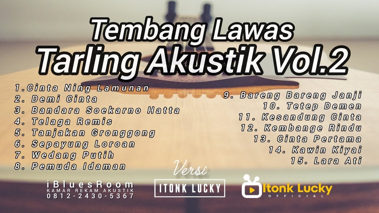 Kumpulan Lagu Tarling Lawas Versi Akustik Vol 2 | Tembang Lawas Tarling Akustik Itonk Lucky